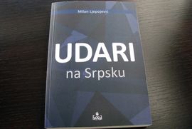 Predstavljena knjiga "Udari na Srpsku"