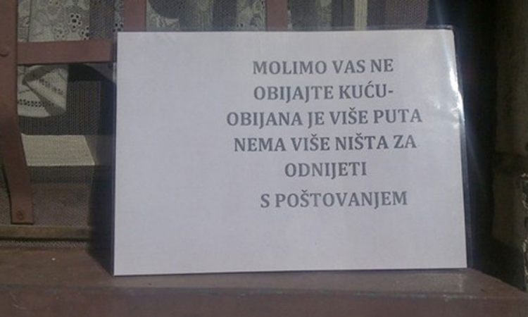 Poruka koja je postala hit: Ne obijajte kuću, nema se šta odnijeti