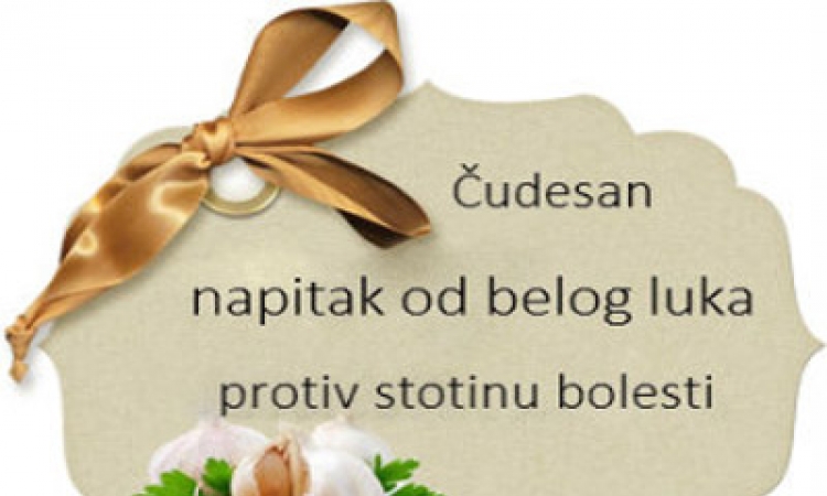 Napitak od bijelog luka za vaše dobro zdravlje