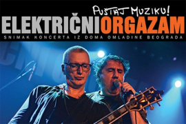 "Puštaj muziku" novi živi album Električnog orgazma


