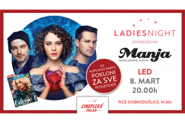 Ladies Night u Cineplexxu Palas uz film "Led"