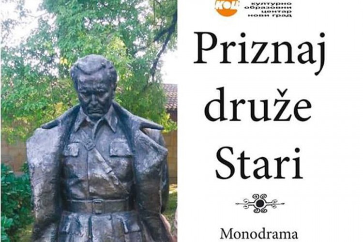 Monodrama "Priznaj druže stari" sutra u Novom Gradu