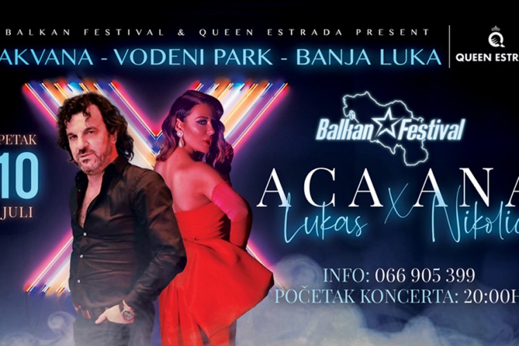 Regionalni spektakl - Ana Nikolić i Aca Lukas u Banjaluci 10. jula