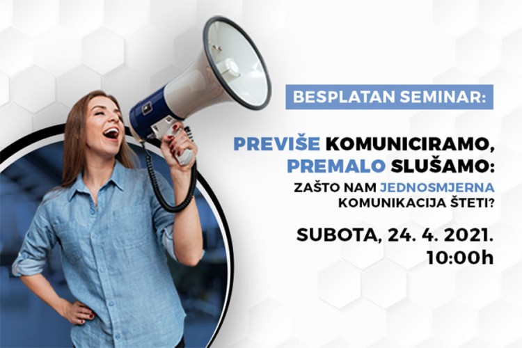 Besplatan seminar BusinessAcademy: Zašto nam jednosmjerna komunikacija šteti?