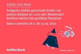 Addiko Red Week: Posebne pogodnosti prilikom ugovaranja gotovinskog ...