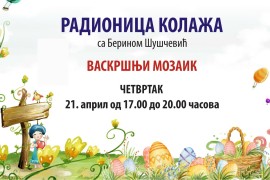 Radionica kolaža "Vaskršnji mozaik" s Berinom Šuščević u DP RS