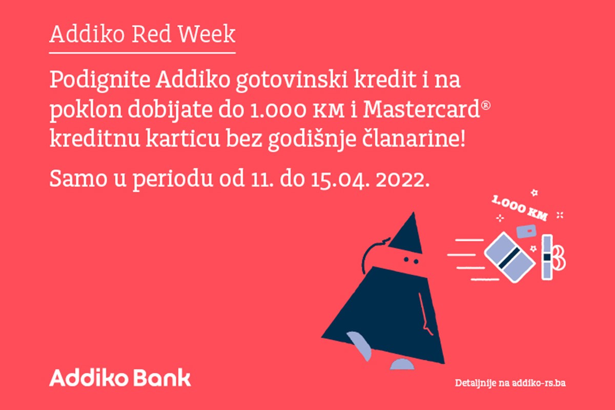 Addiko Red Week: Posebne pogodnosti prilikom ugovaranja gotovinskog kredita