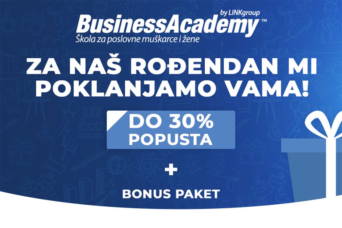 Rođendanska akcija BusinessAcademy! 30% popusta plus BONUS paket