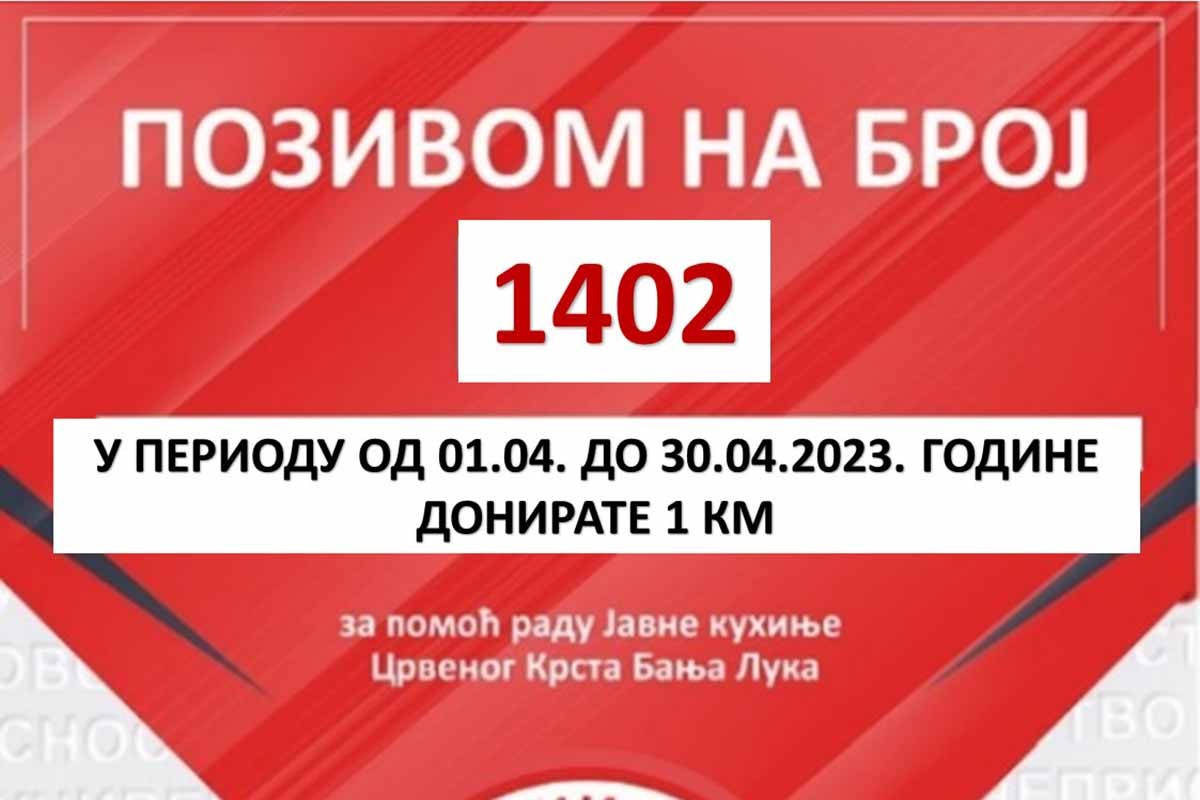 Pozivom na broj 1402 donirate jednu KM za Javnu kuhinju Crvenog krsta