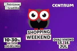 Shopping Weekend u Centrumu u Gradišci i na Petrićevcu