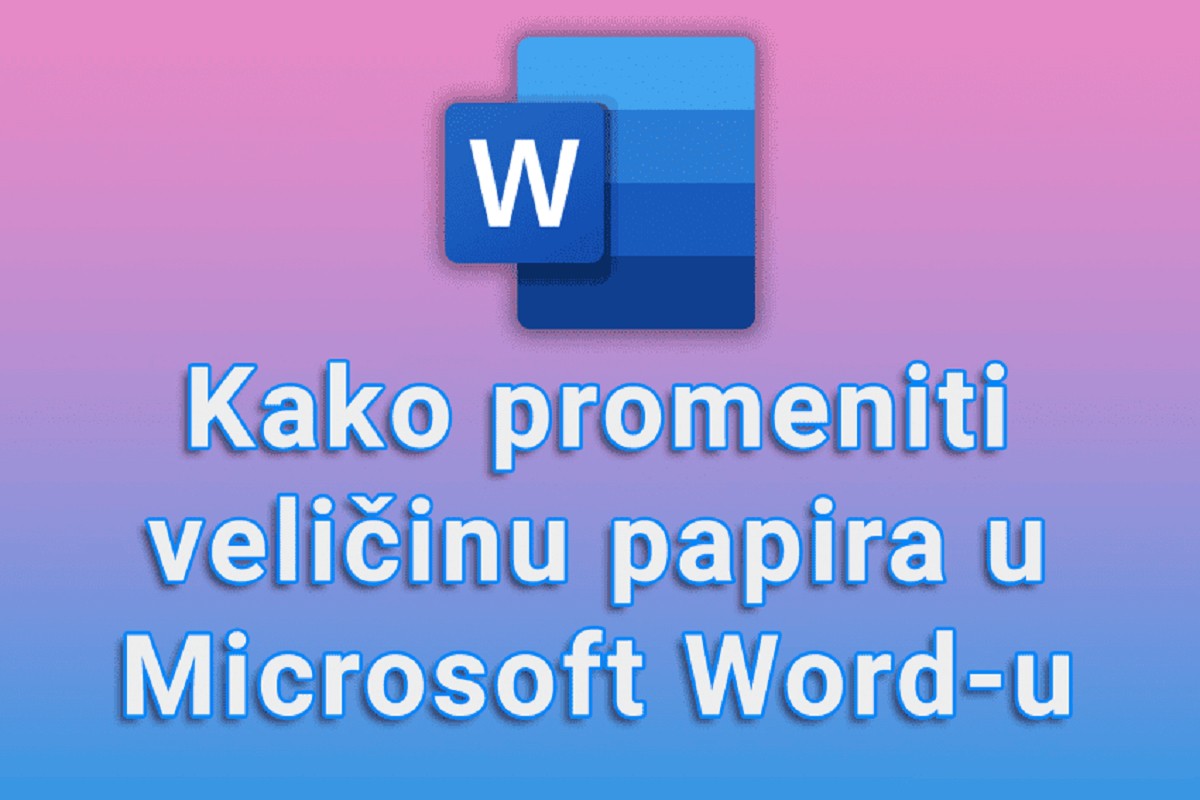 Kako promijeniti veličinu papira u Microsoft Wordu (VIDEO)