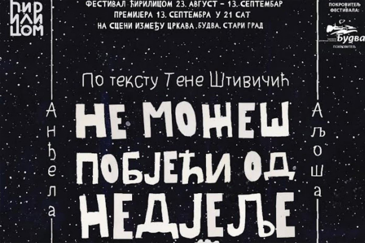 Predstava "Ne možeš pobjeći od nedjelje" za kraj festivala "Ćirilicom"