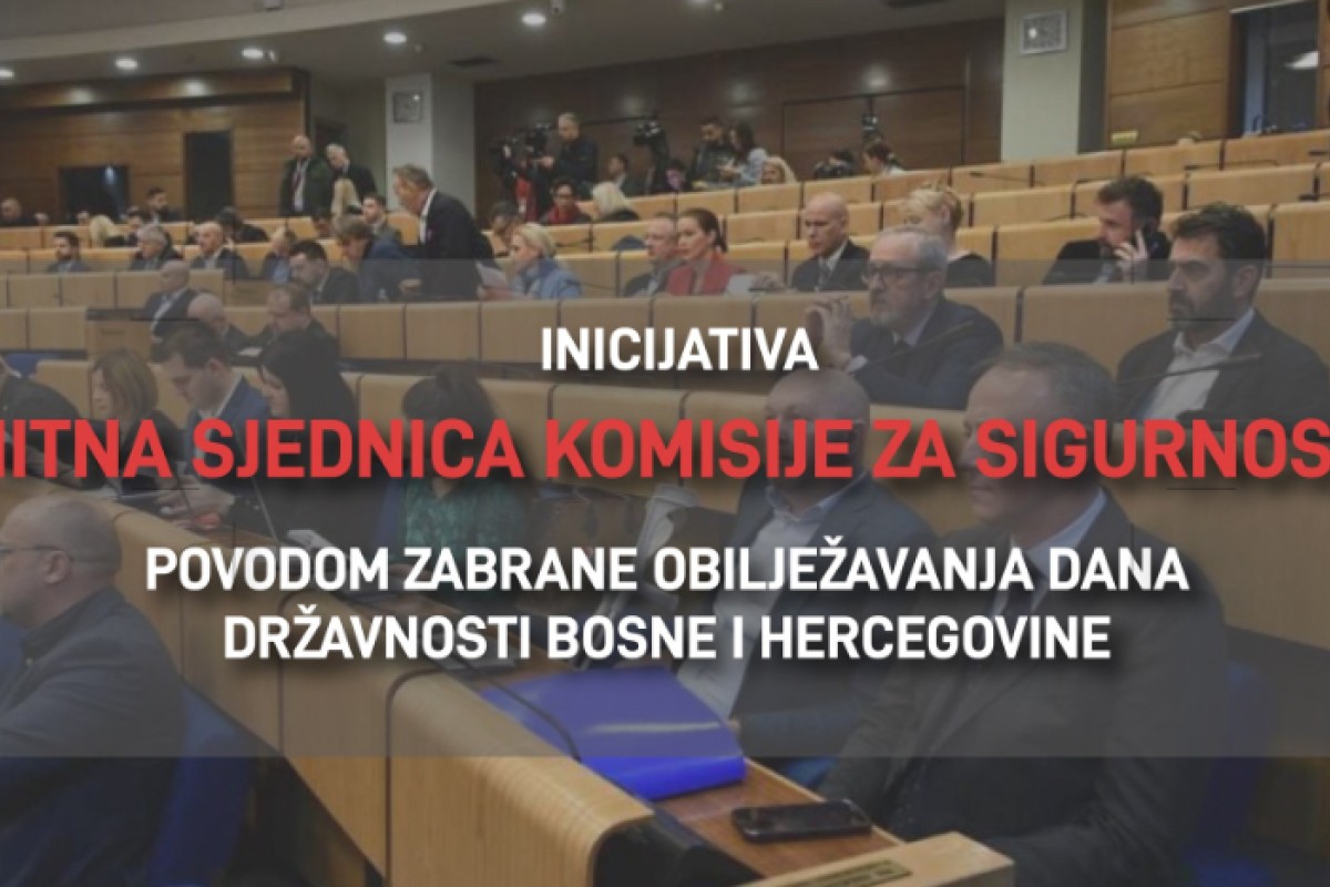 Zatražena hitna sjednica Komisije za sigurnost Parlamenta FBiH