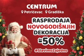 Rasprodaja novogodišnjeg asortimana u Centrum marketima