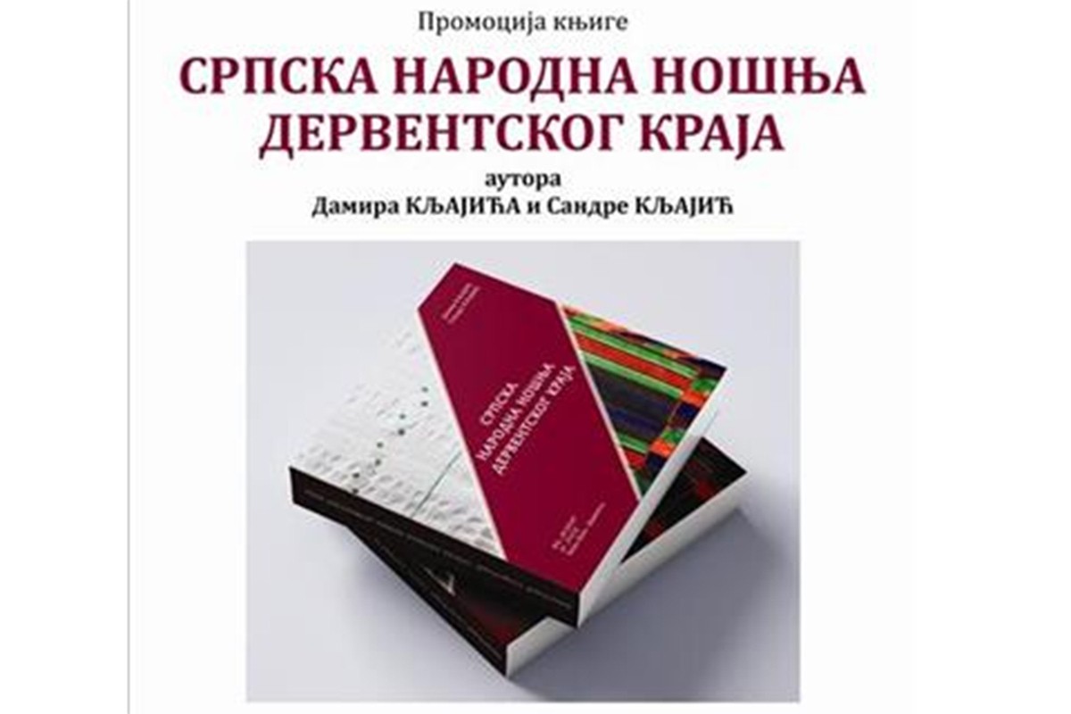 U četvrtak promocija knjige "Srpska narodna nošnja derventskog kraja"