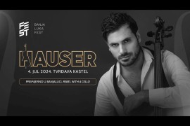 Svjetski šou na Kastelu: Hauser otvara ovogodišnji "Banja Luka Fest"