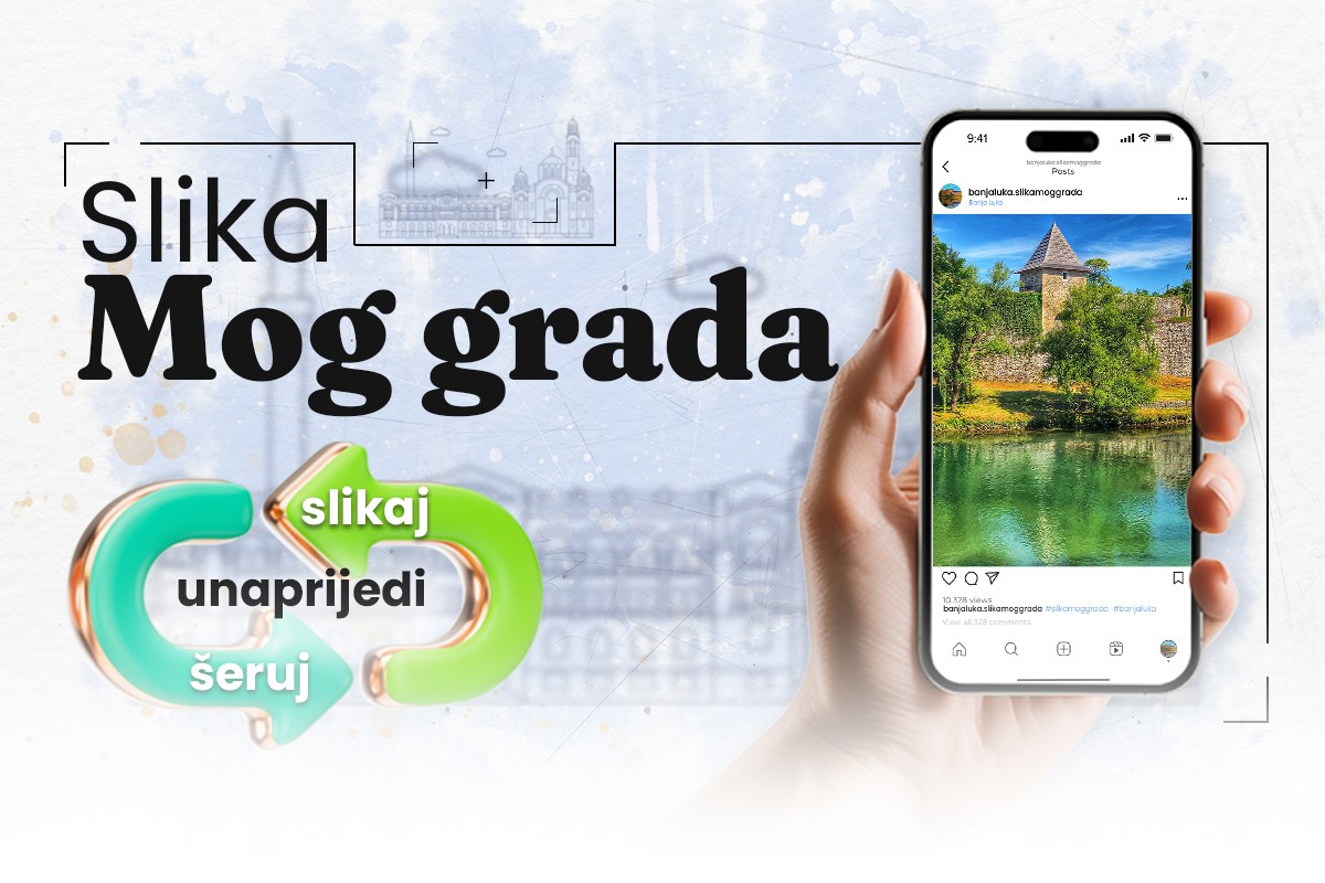 Pridružite se akciji "SLIKA mog grada": Otkrijte i pokažite potrebnu sliku našeg zajedništva!