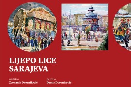 Izložba "Lijepo lice Sarajeva" u Muzeju književnosti i pozorišne ...
