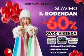 Centrum Park Gradiška slavi 3. rođendan: Popusti do 60%, sjajne ...