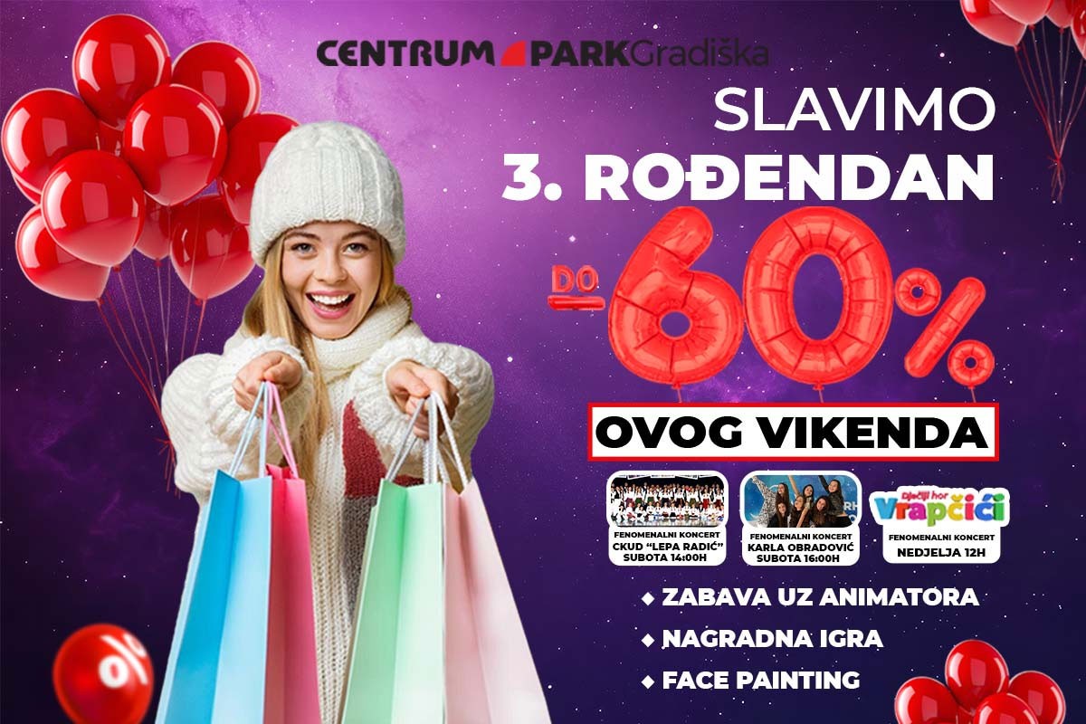 Centrum Park Gradiška slavi 3. rođendan: Popusti do 60%, sjajne nagrade i zabava za sve