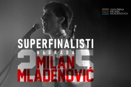 Poznati superfinalisti nagrade "Milan Mladenović 2025"
