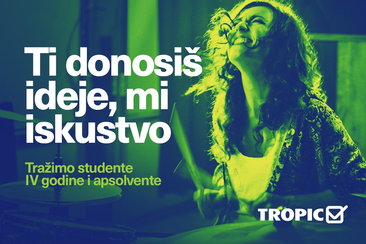 Ti donosiš ideje, mi iskustvo: Tropic studentske prakse 2025/2026 - Prijave su otvorene