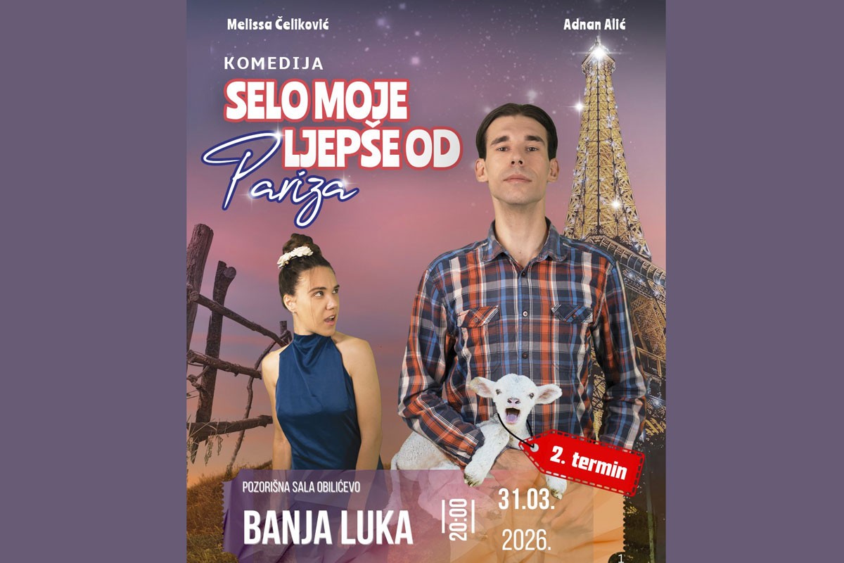 "Selo moje ljepše od Pariza" na bh. turneji, 31. marta u Banjaluci