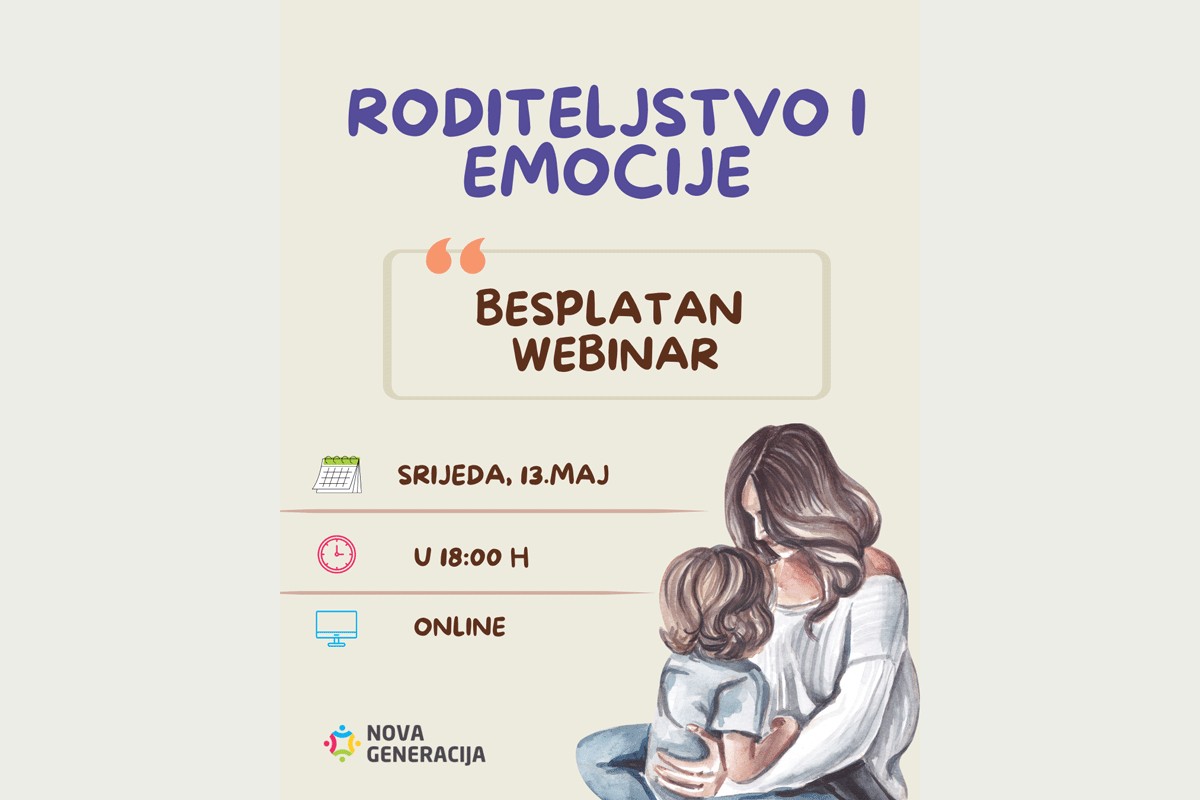 "Nova generacija": Besplatan webinar na temu "Roditeljstvo i emocije"