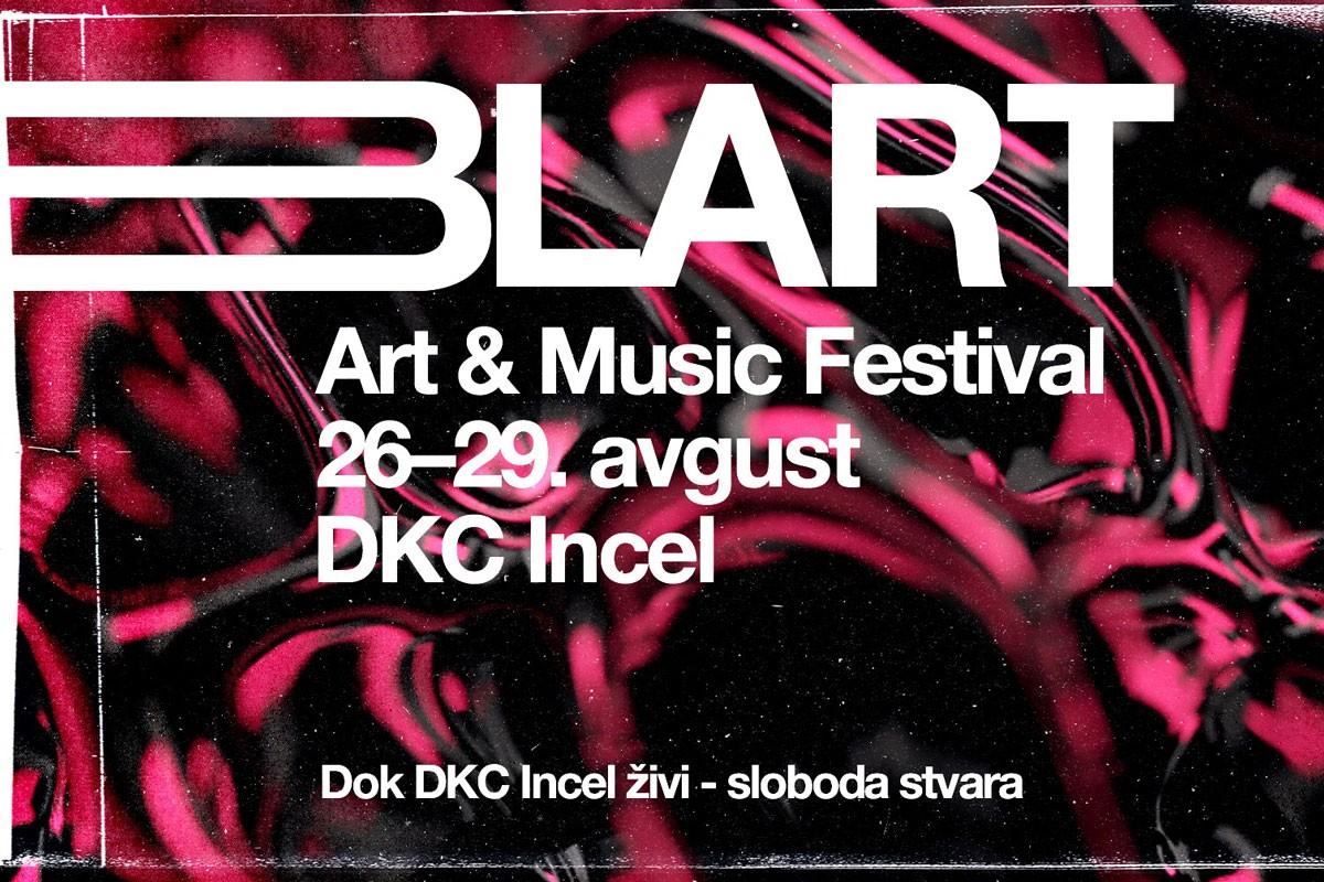 "BL Art festival" od 26. do 30. avgusta u DKC-u "Incel"
