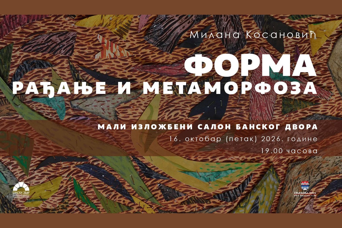 Izložba "Forma - rađanje i metamorfoza" Milane Kosanović u Banjaluci