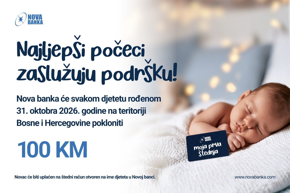 Nova banka poklanja 100 KM bebama rođenim na Međunarodni dan štednje